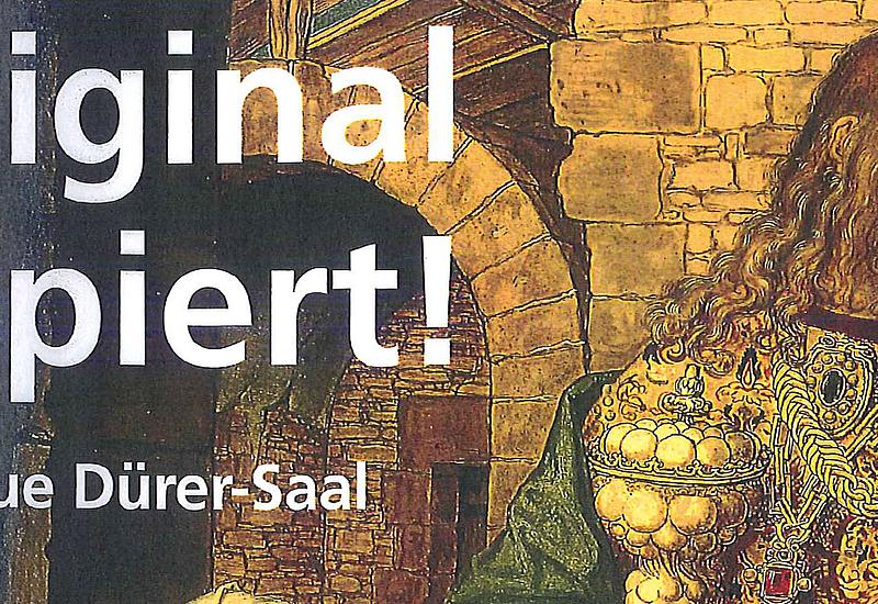 Bild: „Original kopiert! Der neue Dürer-Saal“